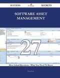 Cover: Software Asset Management 27 Success Secrets - 27 Most Asked Questions on Software Asset Management - What You Need to Know - Emereo Publishing