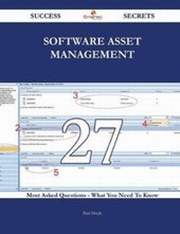 Enlarge image Cover: Software Asset Management 27 Success Secrets - 27 Most Asked Questions on Software Asset Management - What You Need to Know - Emereo Publishing