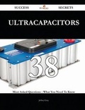 Cover: Ultracapacitors 38 Success Secrets - 38 Most Asked Questions on Ultracapacitors - What You Need to Know - Emereo Publishing