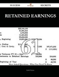 Cover: Retained Earnings 61 Success Secrets - 61 Most Asked Questions on Retained Earnings - What You Need to Know - Emereo Publishing