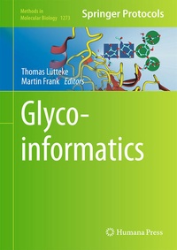Enlarge image Cover: Glycoinformatics - Humana Press Inc.