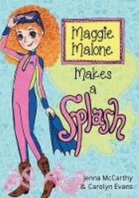 Enlarge image Cover: Maggie Malone Makes a Splash - Sourcebooks, Inc
