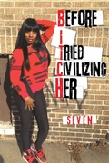 Cover: Before I Tried Civilizing Her - Xlibris
