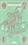 Cover: Signs Point to Yes - Macmillan Children's Books