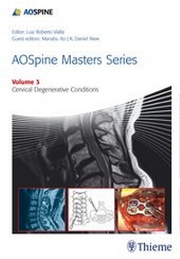 Enlarge image Cover: AOSpine Masters Series Volume 3: Cervical Degenerative Conditions - Thieme Publishers