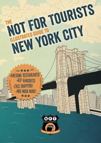 Abbildung von: Not For Tourists Illustrated Guide to New York City - Not for Tourists