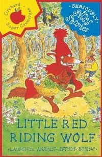 Enlarge image Cover: Seriously Silly Stories: Little Red Riding Wolf - Orchard Books