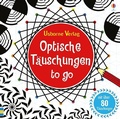 Cover: Optische T&auml;uschungen to go - Usborne