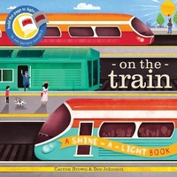 Enlarge image Cover: Shine a Light: On The Train - Ivy Kids