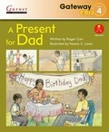 Cover: Gateway Gold Level 4 Reader Book 3 - A Present for Dad - Garnet Education