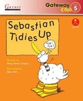 Cover: Gateway Gold Level 5 Reader Book 1 - Sebastian Tidies Up - Garnet Education