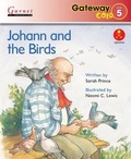 Cover: Gateway Gold Level 5 Reader Book 2 - Johann and the Birds - Garnet Education