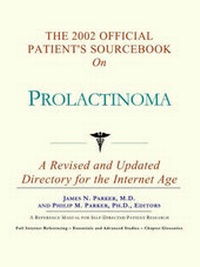 Abbildung von: The 2002 Official Patient's Sourcebook on Prolactinoma - Icon Health Publications