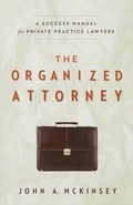 Cover: The Organized Attorney - Martin Pearl Publishing