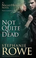 Cover: Not Quite Dead - Stephanie Rowe