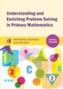 Cover: Understanding and Enriching Problem Solving in Primary Mathematics - Critical Publishing Ltd