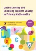 Cover: Understanding and Enriching Problem Solving in Primary Mathematics - Critical Publishing Ltd
