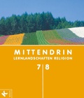 Cover: Mittendrin - Unterrichtswerk f&uuml;r katholische Religionslehre - Lernlandschaften Religion Gymnasium/Sekundarstufe I - Allgemeine Ausgabe - Klasse 7/8 - K&ouml;sel Schulbuch