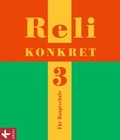 Cover: Reli konkret - Sekundarstufe I / Band 3: 9. Schuljahr - Sch&uuml;lerbuch f&uuml;r die Hauptschule - K&ouml;sel Schulbuch
