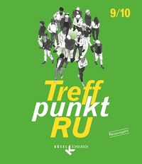Abbildung von: Treffpunkt RU - Unterrichtswerk für katholische Religionslehre in der Sekundarstufe I - 9./10. Schuljahr - Kösel Schulbuch