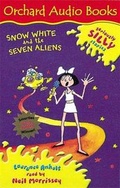 Cover: Snow White and the Seven Aliens - Orchard Books