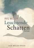 Cover: Leuchtende Schatten - Otto M&uuml;ller Verlag GmbH