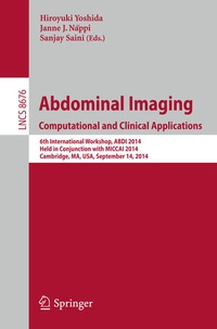 Enlarge image Cover: Abdominal Imaging. Computational and Clinical Applications - Springer