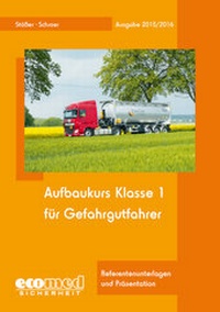 Abbildung von: Aufbaukurs Klasse 1 für Gefahrgutfahrer - ecomed Storck