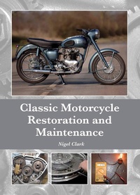Abbildung von: Classic Motorcycle Restoration and Maintenance - The Crowood Press Ltd