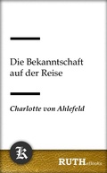 Cover: Die Bekanntschaft auf der Reise - RUTHebooks