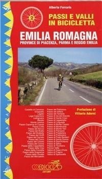 Abbildung von: Passi e valli in bicicletta. Emilia Romagna. Provincie di Piacenza, Parma e Reggio Emilia - Passi e valli d'Europa;Ediciclo