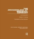 Cover: The Archaeology of Medieval Germany - Routledge