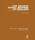 Cover: The Ancient Burial-mounds of England - Routledge