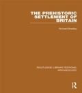 Cover: The Prehistoric Settlement of Britain - Routledge