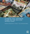 Cover: Chinese and Japanese Films on the Second World War - Routledge