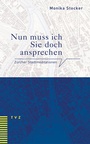 Cover: Nun muss ich Sie doch ansprechen - Theologischer Verlag Zürich