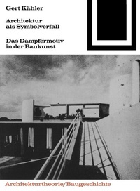 Enlarge image Cover: Architektur als Symbolverfall - Birkhäuser Verlag GmbH
