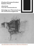 Cover: Abschied von der Postmoderne - Birkh&auml;user Verlag GmbH