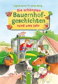 Cover: Die sch&ouml;nsten Bauernhofgeschichten rund ums Jahr - Apollo Medien