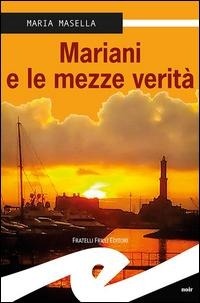 Abbildung von: Mariani e le mezze verità - Tascabili. Noir;Frilli
