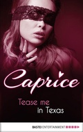 Cover: Tease me in Texas - Caprice - Bastei L&uuml;bbe