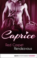 Cover: Red Carpet Rendezvous - Caprice - Bastei L&uuml;bbe