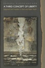 Cover: A Third Concept of Liberty - Princeton University Press