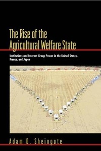 Abbildung von: The Rise of the Agricultural Welfare State - Princeton University Press