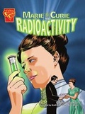 Cover: Marie Curie and Radioactivity - Capstone Press