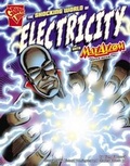 Cover: The Shocking World of Electricity with Max Axiom, Super Scientist - Capstone