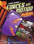 Cover: Crash Course in Forces and Motion with Max Axiom, Super Scientist - Capstone Press