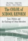 Cover: The Color of School Reform - Princeton University Press