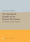 Cover: The Menshevik Leaders in the Russian Revolution - Princeton University Press