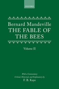 Cover: The Fable of the Bees: Or Private Vices, Publick Benefits - Oxford University Press